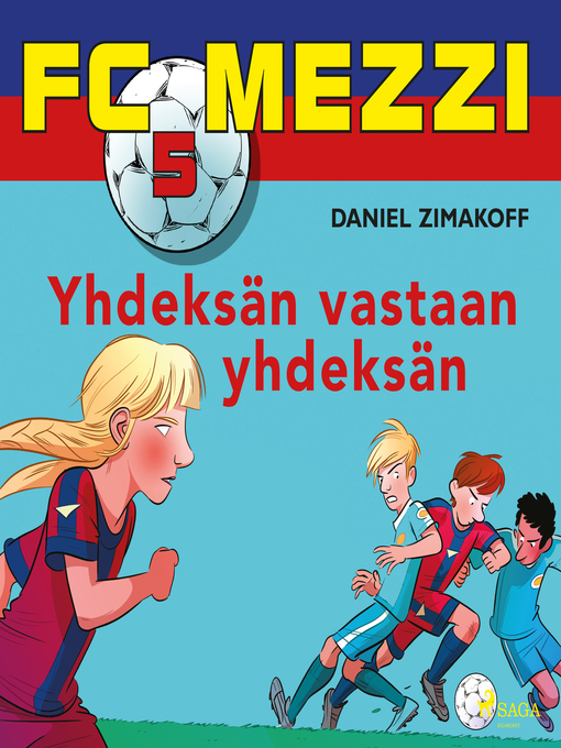 Title details for FC Mezzi 5--Yhdeksän vastaan yhdeksän by Daniel Zimakoff - Wait list